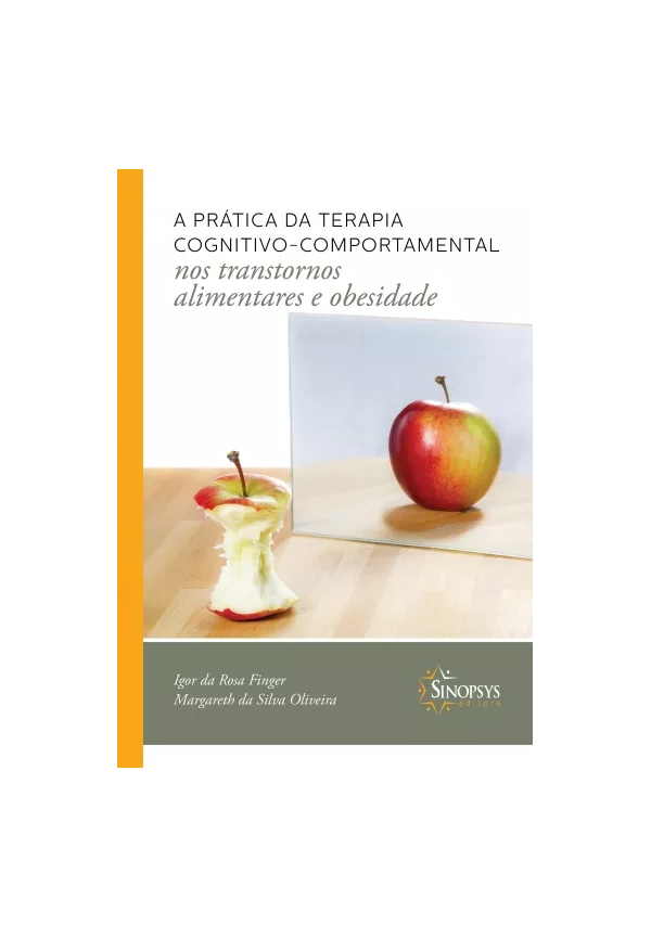 A Prática da Terapia Cognitivo Comportamental nos Transtornos Alimentares e Obesidade