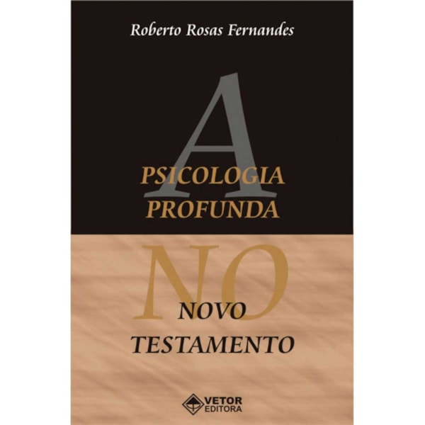 A Psicologia Profunda no Novo Testamento
