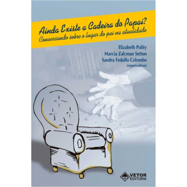Ainda Existe a Cadeira do Papai