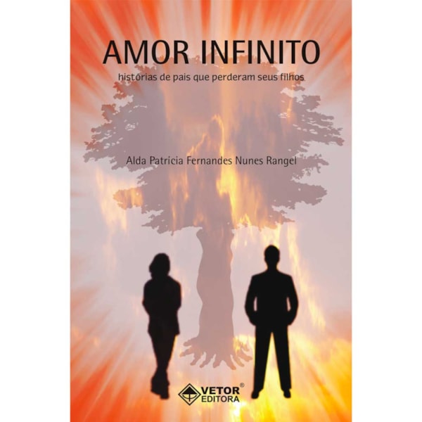 Amor Infinito - Histórias de Pais que Perderam seus Filhos