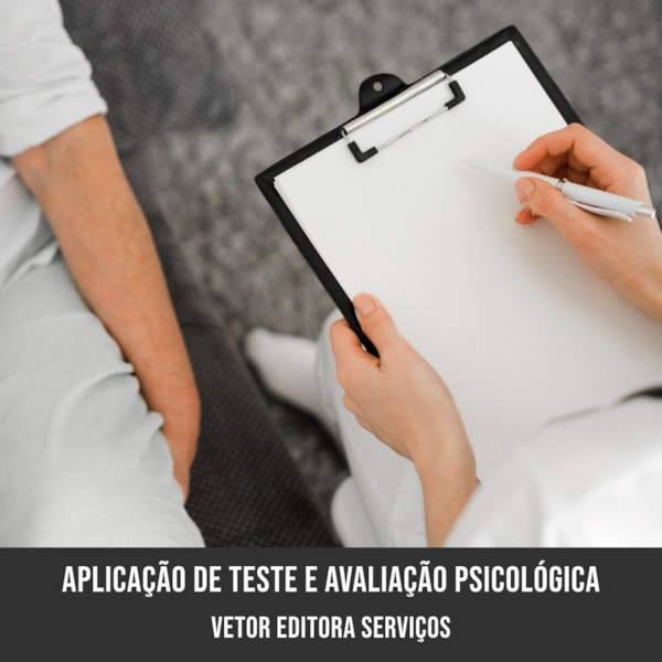 Aplicação de teste e Avaliação Psicológica (preço sob consulta)