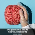 Aplicações práticas da avaliação neuropsicológica em Hospitais  - Curso Presencial - Campinas