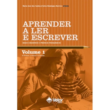 Aprender a ler e escrever: bases cognitivas e práticas pedagógicas