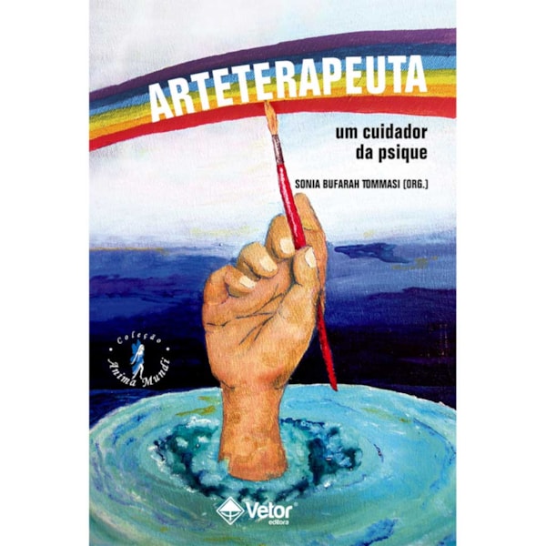 Arteterapeuta: Um Cuidador da Psique