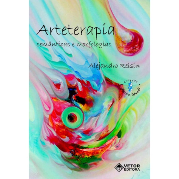 Arteterapia: Semânticas e Morfologias