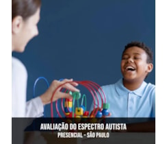 Avaliação do Espectro Autista: Instrumentos Essenciais  para Prática Clinica Psicológica - Curso Presencial - SP