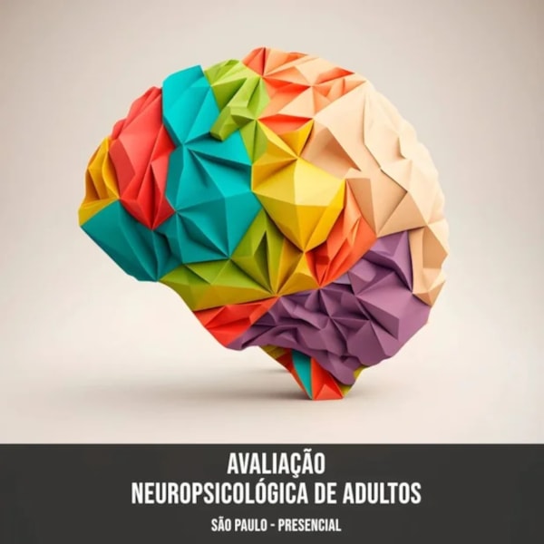 Avaliação Neuropsicológica de Adultos - Curso Presencial - São Paulo