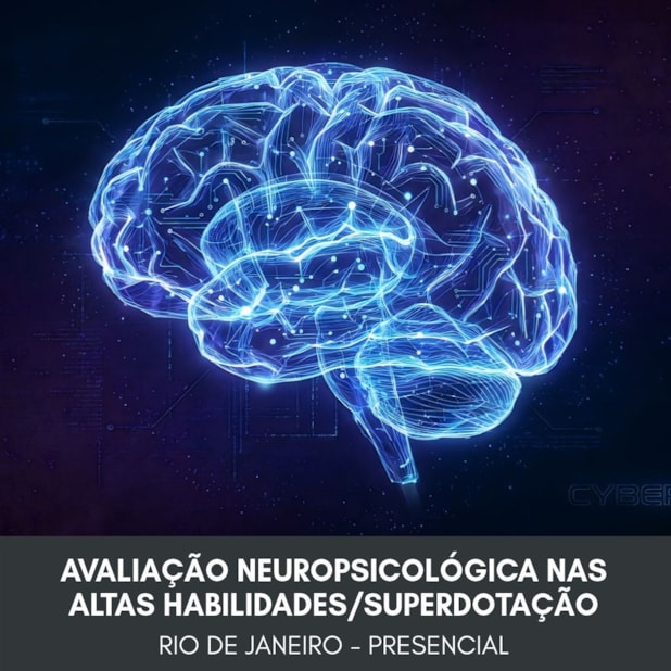 Avaliação Neuropsicológica nas Altas Habilidades/Superdotação - Curso Presencial - Rio de Janeiro