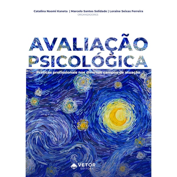 Avaliação Psicológica: Práticas profissionais nos diversos campos de atuação