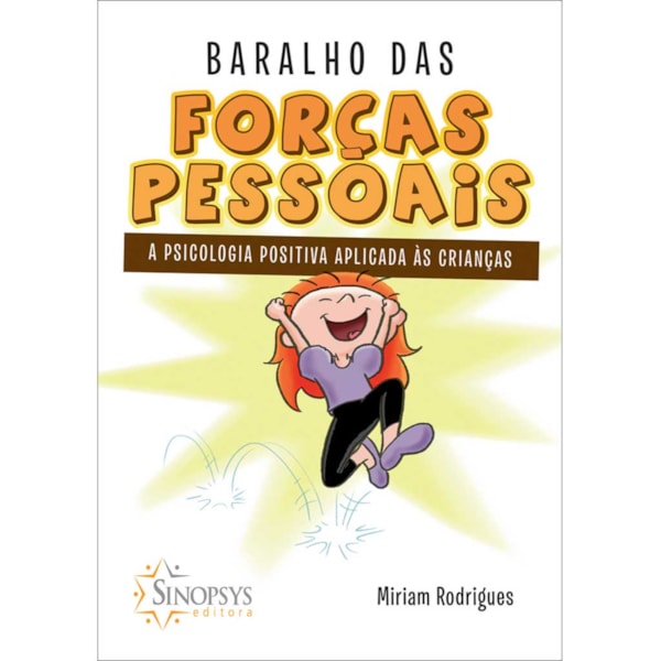 Baralho das Forças Pessoais: A Psicologia Positiva Aplicada às Crianças