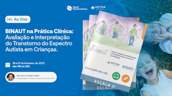 BINAUT na Prática Clínica: Avaliação e Interpretação do Transtorno do Espectro Autista em Crianças - Curso Ao Vivo - 16 e 17/02