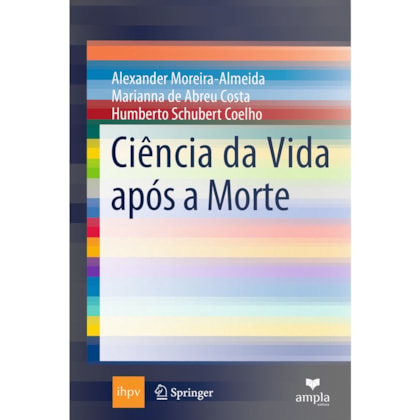 Ciência da Vida Após a Morte - Vetor Editora