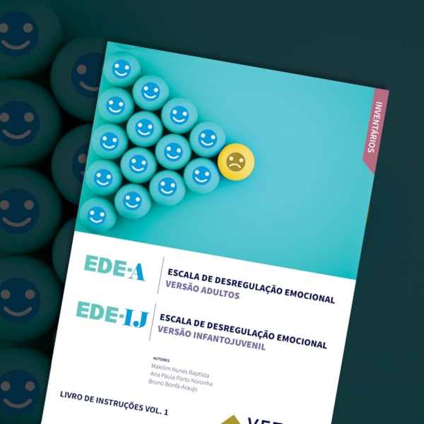 Coleção EDE-A e EDE-IJ - Escala de Desregulação Emocional - Adulto e Infantojuvenil
