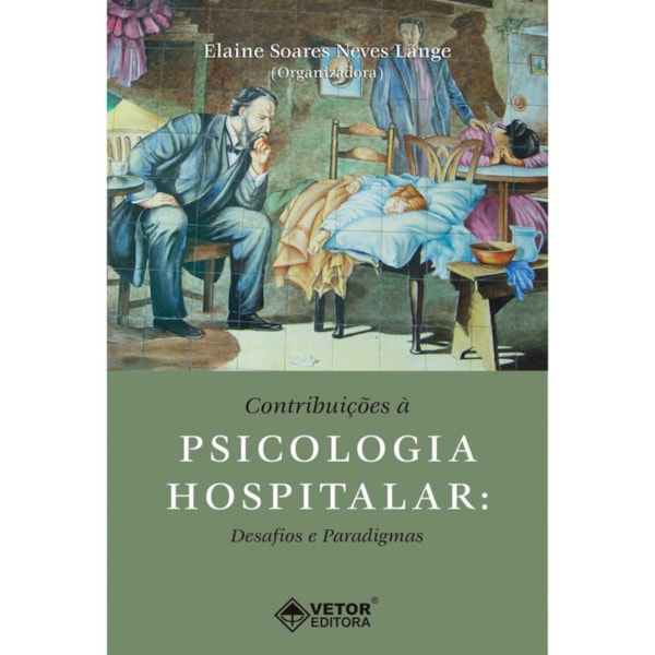 Contribuições à psicologia hospitalar: desafios e paradigmas