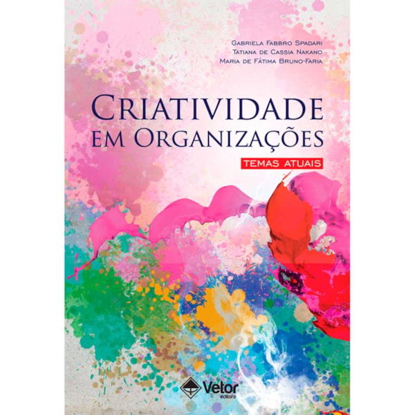 Criatividade em Organizações: Temas Atuais