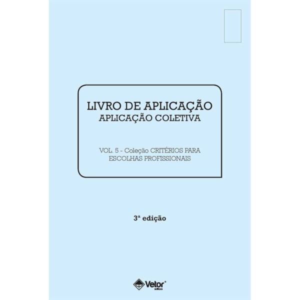 Critérios para Escolhas Profissionais - Livro de Aplicação Coletiva