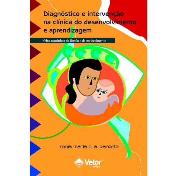 Diagnóstico e Intervenção na Clínica do Desenvolvimento e Aprendizagem