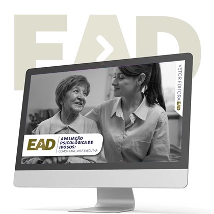 EAD - Avaliação psicológica de idosos: como planejar e executar