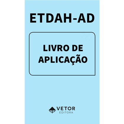 ETDAH-AD - Livro de Aplicação