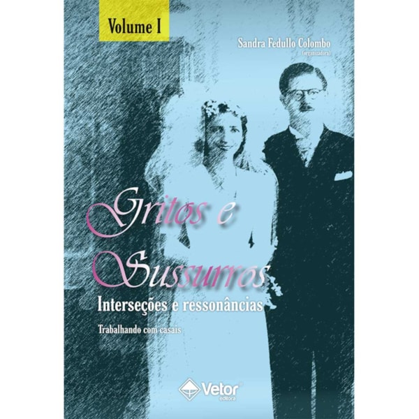 Gritos e Sussurros Interseções e Ressonâncias Vol.1