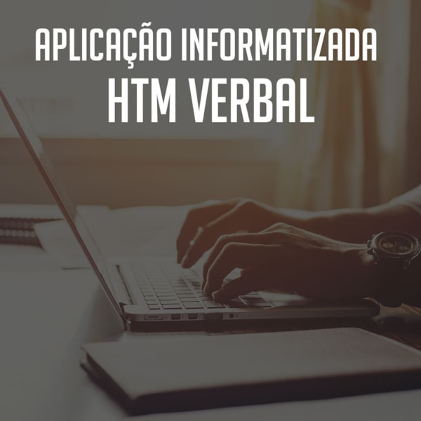 HTM Verbal - Aplicação Informatizada