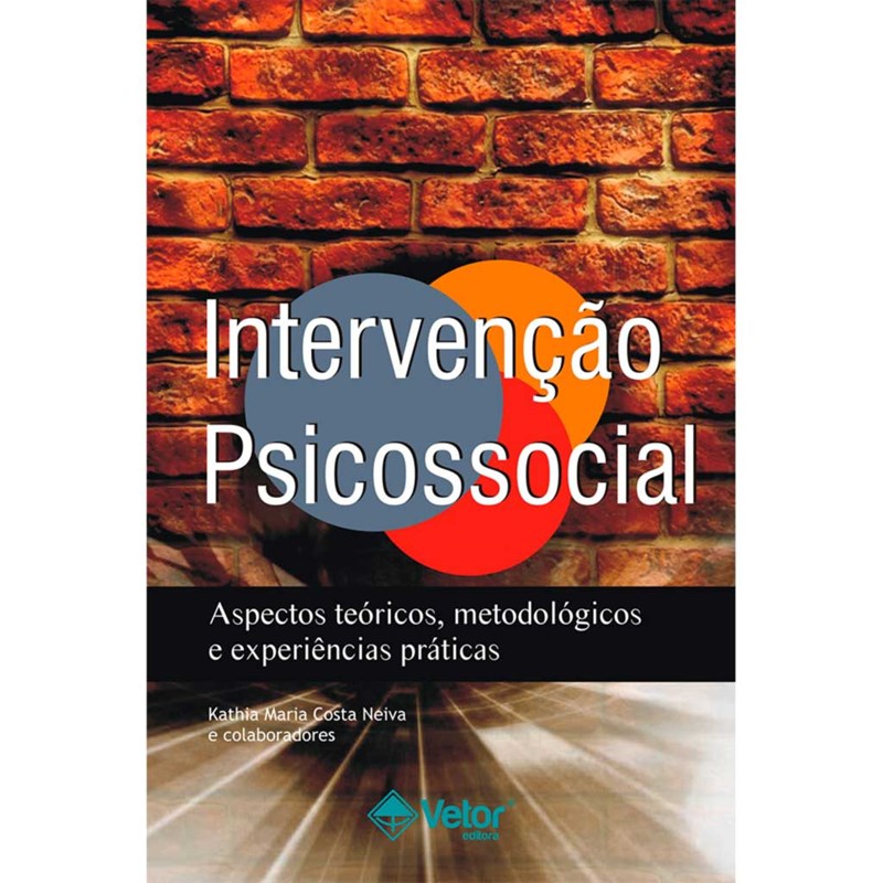Intervenção Psicossocial Aspectos Teóricos Metodológicos E Experiências Práticas Vetor Editora 7313