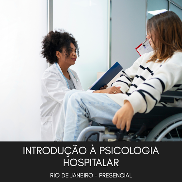 Introdução à Psicologia Hospitalar - Curso Presencial - Rio de Janeiro