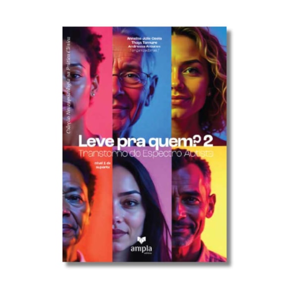 Leve pra quem? Vol. 2 - Transtorno do Espectro Autista Nível 1 de Suporte