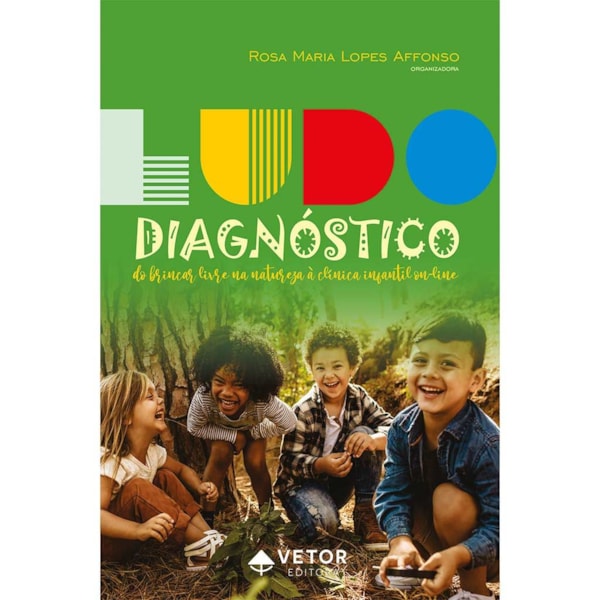 Ludodiagnóstico - Do Brincar Livre na Natureza à Clínica Infantil On-line