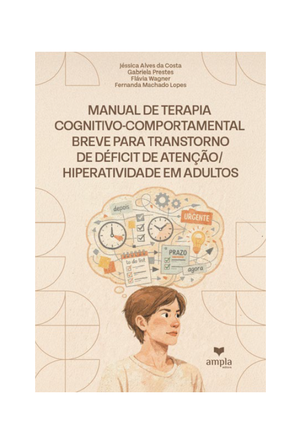 Manual de Terapia Cognitivo-Comportamental Breve para Transtorno de Déficit de Atenção/Hiperatividade em Adultos