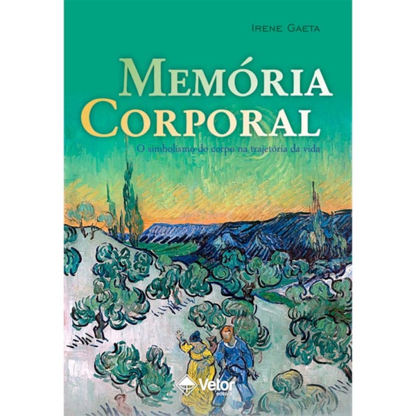 Memória Corporal - O Simbolismo do Corpo na Trajetória da Vida