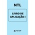 MTL - Livro de Aplicação I