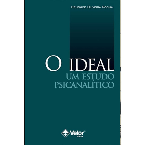 O ideal um estudo psicanálitico