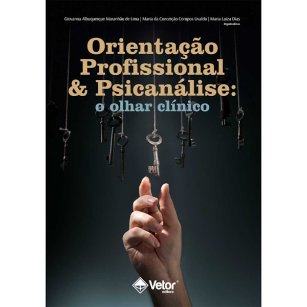Orientação Profissional e Psicanálise: o Olhar Clínico
