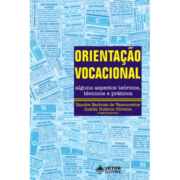 Orientação Vocacional - Alguns Aspectos Teóricos e Práticos