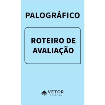 Palográfico - Roteiro de Avaliação