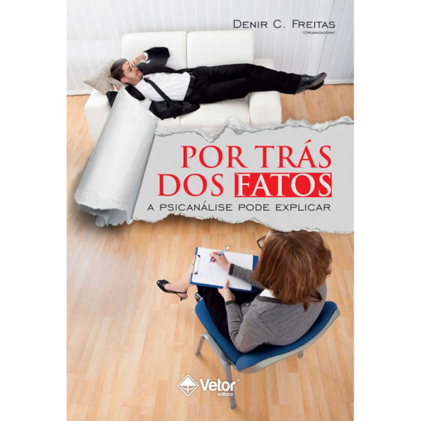 Por Trás dos Fatos - A Psicanálise pode Explicar