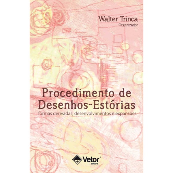 Procedimento de Desenhos-Estórias: Formas Derivadas, Desenvolvimentos e Expansões