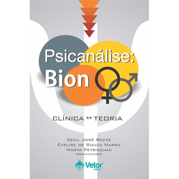 Psicanálise: Bion Clínica Teoria