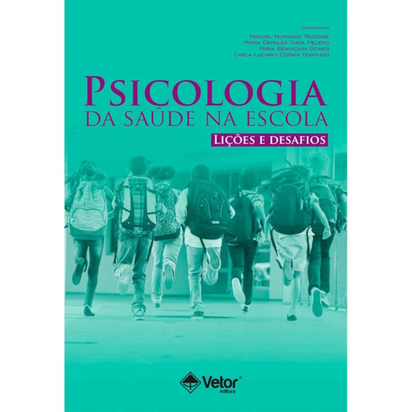 Psicologia da Saúde na Escola: Lições e Desafios
