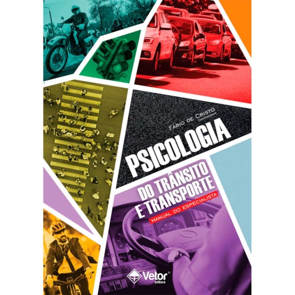 Psicologia do Trânsito e Transporte – Manual do Especialista