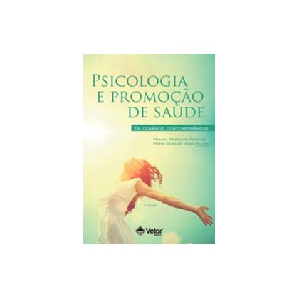 Psicologia e Promoção de Saúde em Cenários Contemporâneos 2ª Edição