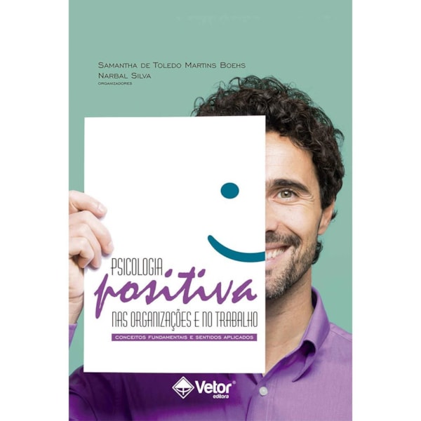 Psicologia Positiva nas Organizações e no Trabalho