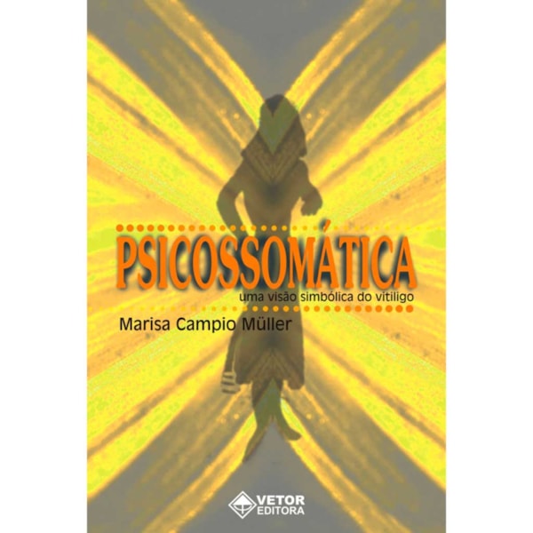 Psicossomática: Uma Visão Simbolo do Vitiligo