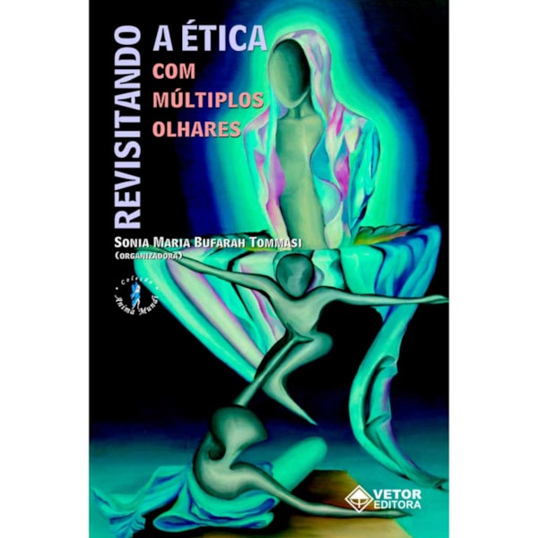 Revisitando a Ética com Múltiplos Olhares
