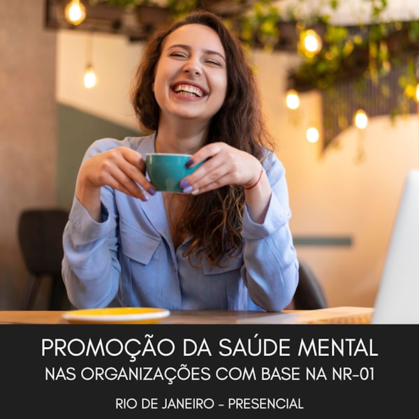 Saúde Mental nas Organizações com Base na NR-01 - Curso Presencial - Rio de Janeiro