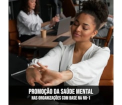 Saúde Mental nas Organizações com Base na NR-01 - Curso Presencial - São Paulo