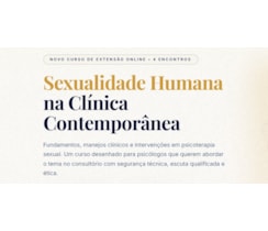 Sexualidade Humana na Clínica Contemporânea - Curso Ao Vivo - 01, 06, 08 e 13/10