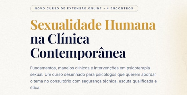Sexualidade Humana na Clínica Contemporânea - Curso Ao Vivo - 01, 06, 08 e 13/10