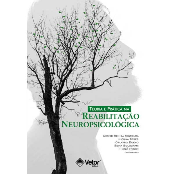 Teoria e Prática na Reabilitação Neuropsicológica